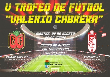 Cúllar Vega organiza el V Trofeo `Valerio Cabrera` (AYTO. CÚLLAR VEGA) Cúllar Vega organiza el V Trofeo `Valerio Cabrera` (AYTO. CÚLLAR VEGA)